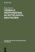 Cover: Verbale Pr&auml;figierung im Mittelhochdeutschen - De Gruyter