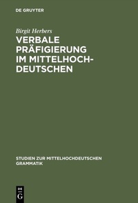 Abbildung von: Verbale Präfigierung im Mittelhochdeutschen - De Gruyter