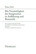 Cover: Die Vern&uuml;nftigkeit der Imagination in Aufkl&auml;rung und Romantik - De Gruyter