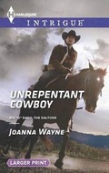 Cover: Unrepentant Cowboy - Harlequin Intrigue Larger Print