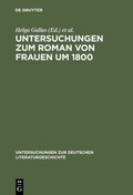 Cover: Untersuchungen zum Roman von Frauen um 1800 - De Gruyter