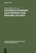 Cover: Untersuchungen zum Roman von Frauen um 1800 - De Gruyter
