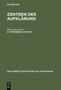 Cover: Zentren der Aufkl&auml;rung / K&ouml;nigsberg und Riga - De Gruyter