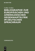 Cover: Bibliographie zur europ&auml;ischen und amerikanischen Gegenwartslyrik im deutschen Sprachraum - De Gruyter