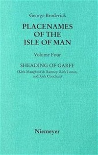 Abbildung von: George Broderick: Placenames of the Isle of Man / Sheading of Garff (Kirk Maughold & Ramsey, Kirk Lonan and Kirk Conchan) - De Gruyter