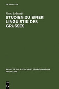 Bild vergrößern Bild: Studien zu einer Linguistik des Grußes - De Gruyter