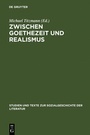 Cover: Zwischen Goethezeit und Realismus - De Gruyter