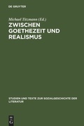 Cover: Zwischen Goethezeit und Realismus - De Gruyter