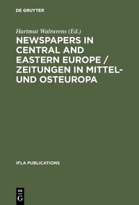 Abbildung von: Newspapers in Central and Eastern Europe / Zeitungen in Mittel- und Osteuropa - De Gruyter Saur
