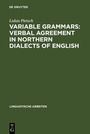 Cover: Variable Grammars: Verbal Agreement in Northern Dialects of English - De Gruyter