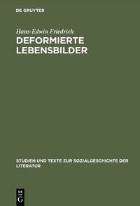 Abbildung von: Deformierte Lebensbilder - De Gruyter