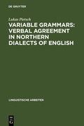 Cover: Variable Grammars: Verbal Agreement in Northern Dialects of English - De Gruyter