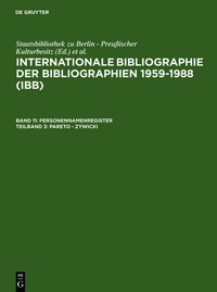 Abbildung von: Internationale Bibliographie der Bibliographien 1959-1988 (IBB). Personennamenregister / Pareto - Zywicki - De Gruyter