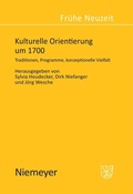 Cover: Kulturelle Orientierung um 1700 - De Gruyter