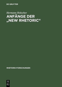 Abbildung von: Anfänge der "New Rhetoric" - De Gruyter