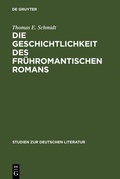 Cover: Die Geschichtlichkeit des fr&uuml;hromantischen Romans - De Gruyter