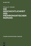 Cover: Die Geschichtlichkeit des fr&uuml;hromantischen Romans - De Gruyter