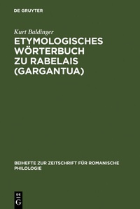 Abbildung von: Etymologisches Wörterbuch zu Rabelais (Gargantua) - De Gruyter