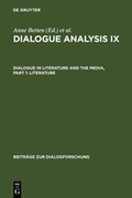 Cover: Dialogue Analysis IX: Dialogue in Literature and the Media, Part 1: Literature - De Gruyter