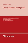 Cover: &Uuml;ber Sicherheit und Sprache angesichts &raquo;Untreue der Weisheit.&laquo; und &raquo;Die Asyle.&laquo; von Friedrich H&ouml;lderlin - De Gruyter