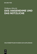 Cover: Das Angenehme und das N&uuml;tzliche - De Gruyter