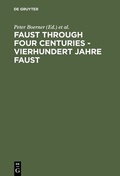 Cover: Faust through Four Centuries - Vierhundert Jahre Faust - De Gruyter