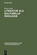 Cover: Literatur als kulturelle &Ouml;kologie - De Gruyter