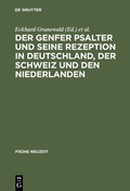 Cover: Der Genfer Psalter und seine Rezeption in Deutschland, der Schweiz und den Niederlanden - De Gruyter
