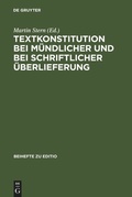 Cover: Textkonstitution bei m&uuml;ndlicher und bei schriftlicher &Uuml;berlieferung - De Gruyter