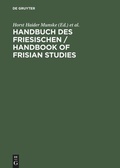 Cover: Handbuch des Friesischen / Handbook of Frisian Studies - De Gruyter