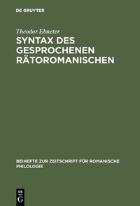 Abbildung von: Syntax des gesprochenen Rätoromanischen - De Gruyter