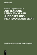 Cover: Aufkl&auml;rung und Haskala in j&uuml;discher und nichtj&uuml;discher Sicht - De Gruyter