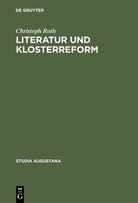 Abbildung von: Literatur und Klosterreform - De Gruyter