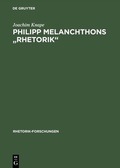 Cover: Philipp Melanchthons "Rhetorik" - De Gruyter