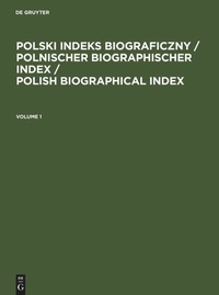 Enlarge image Cover: Polski Indeks Biograficzny - De Gruyter Saur