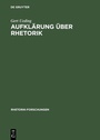 Cover: Aufklärung über Rhetorik - De Gruyter