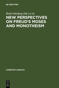 Cover: New Perspectives on Freud's Moses and Monotheism - De Gruyter
