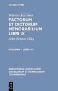 Cover: Valerius Maximus: Factorum et dictorum memorabilium libri IX / Libri I-VI - De Gruyter