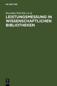Abbildung von: Leistungsmessung in wissenschaftlichen Bibliotheken - De Gruyter Saur