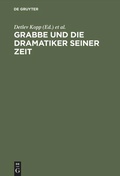 Cover: Grabbe und die Dramatiker seiner Zeit - De Gruyter