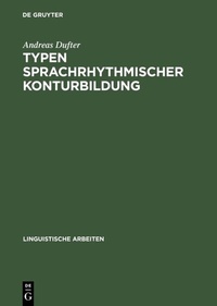 Abbildung von: Typen sprachrhythmischer Konturbildung - De Gruyter