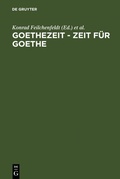 Cover: Goethezeit - Zeit f&uuml;r Goethe - De Gruyter