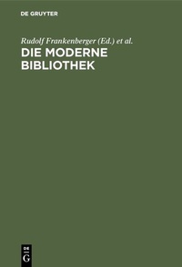 Abbildung von: Die moderne Bibliothek - De Gruyter Saur