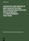 Cover: Inventar der Befehle der Sowjetischen Milit&auml;radministration Mecklenburg(-Vorpommern) 1945-1949 - De Gruyter Saur