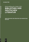 Cover: Bibliographie und Register zur Mikrofiche-Edition - De Gruyter Saur