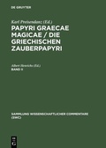 Cover: Papyri Graecae magicae / Die griechischen Zauberpapyri. Band II - De Gruyter