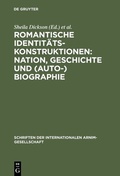 Cover: Romantische Identit&auml;tskonstruktionen: Nation, Geschichte und (Auto-)Biographie - De Gruyter