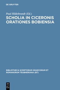Abbildung von: Scholia in Ciceronis orationes Bobiensia - De Gruyter