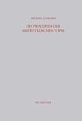Cover: Die Prinzipien der Aristotelischen Topik - De Gruyter