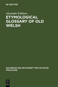 Cover: Etymological Glossary of Old Welsh - De Gruyter